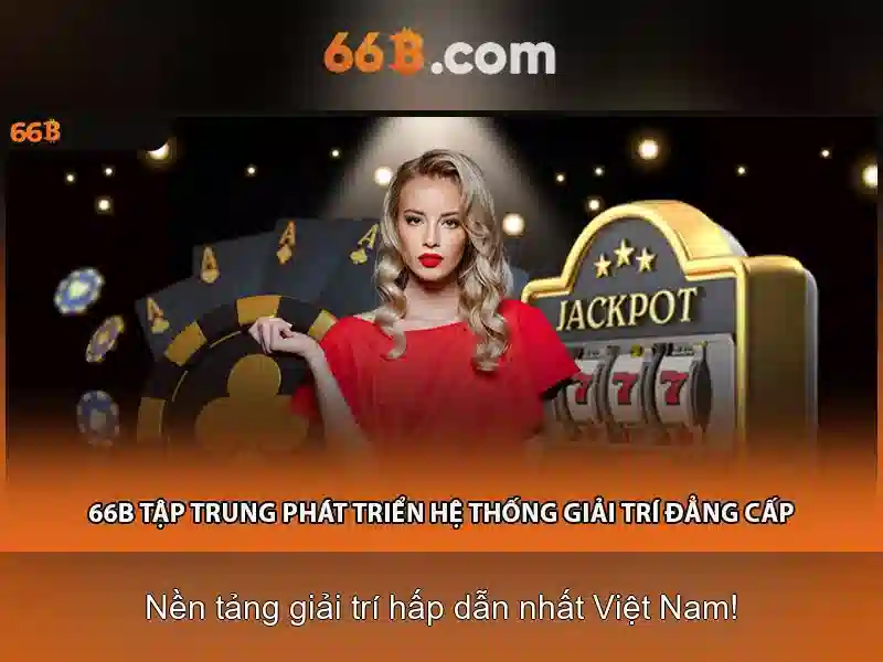 Trải nghiệm Slot đa dạng 66B