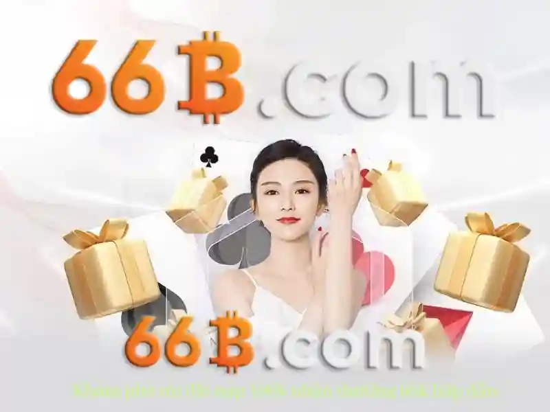 Chương Trình Khuyến Mãi 66B